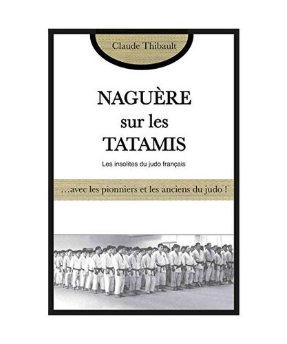 Naguère sur les tatamis - :,